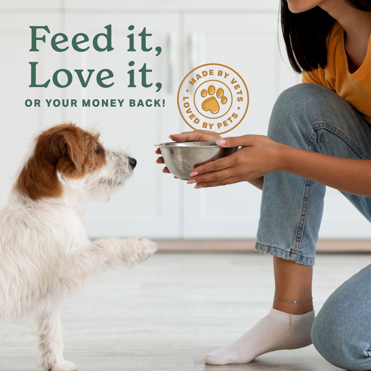 Feed it, love it or your money back! Made by vets, loved by pets.