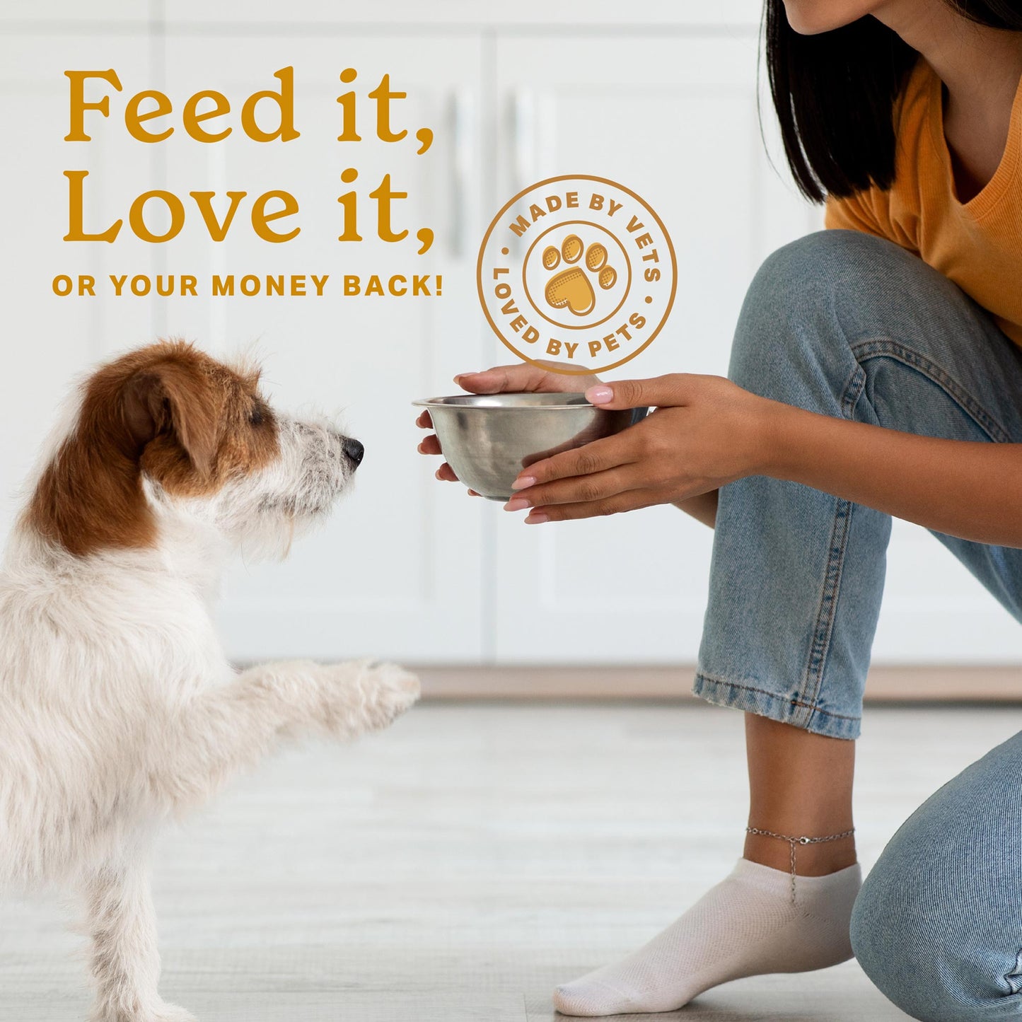 Feed it, love it, or your money back! Made by vets, loved by pets. Girl lowering a food dish to a Jack Russel terrier who has his hand out in anticipation of a meal.