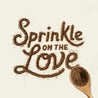 Sprinkle on the love, powerful powder supplement.