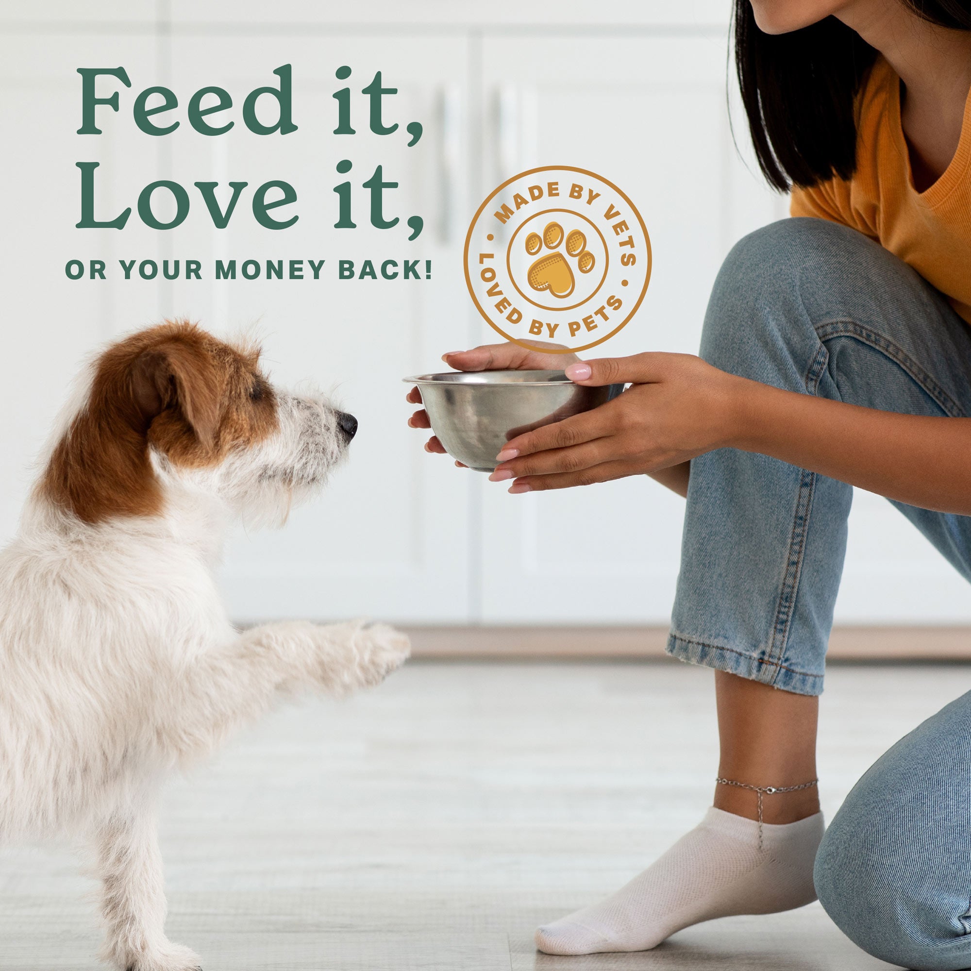 Feed it, love it or your money back!  Made by vets, loved by pets.